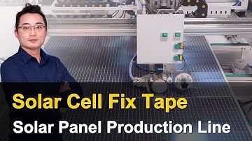 MBB Solar Panel Production Line | Solar Cell Fix Tape | EP 8