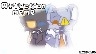 [B.W]Affection Meme||Oc's