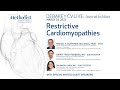 Restrictive Cardiomyopathies (Quiñones MD, Trachtenberg MD, Kassi MD and guests) March 29, 2022