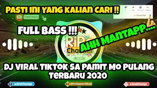 DJ VIRAL Tiktok Sa Pamit Mo Pulang Terbaru 2020 Full Bass (Dany Saputra)
