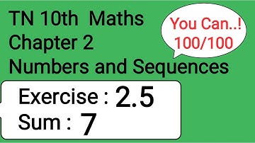 TN 10th Maths Chapter 2 Numbers and Sequences Exercise 2.5 Sum 7