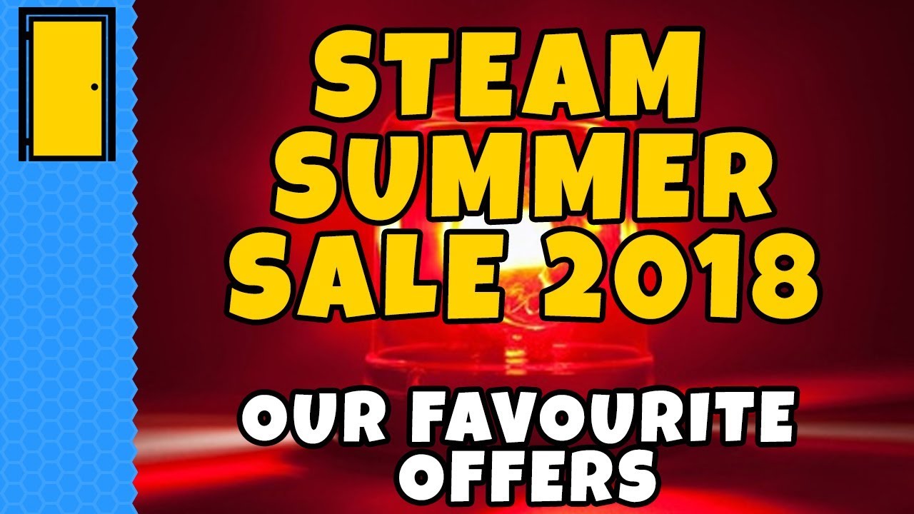 steam summer sale 2018 วันไหน  Update  Steam Summer Sale 2018 IS HERE | Our Favourite Offers!