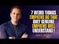 7 Weird Things Empaths Do that Only Genuine Empaths Will Understand | Chase Hughes