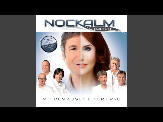 Nockalm Quintett - Einmal Ist Nicht Die Ewigkeit