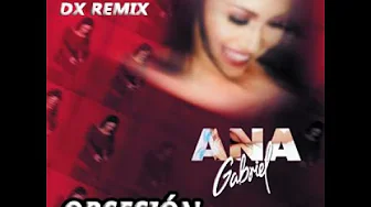 Ana Gabriel - Obsesión (Dj Fonty Deluxe Remix) Ana Gabriel - Obsesión (Dj Fonty Deluxe Remix)