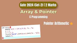 GATE 2024 C Programming PYQ | Pointer Arithmetic in C Explained