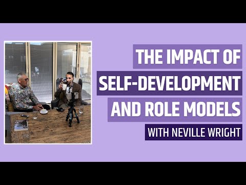The Impact of Self Development and Role Models!!