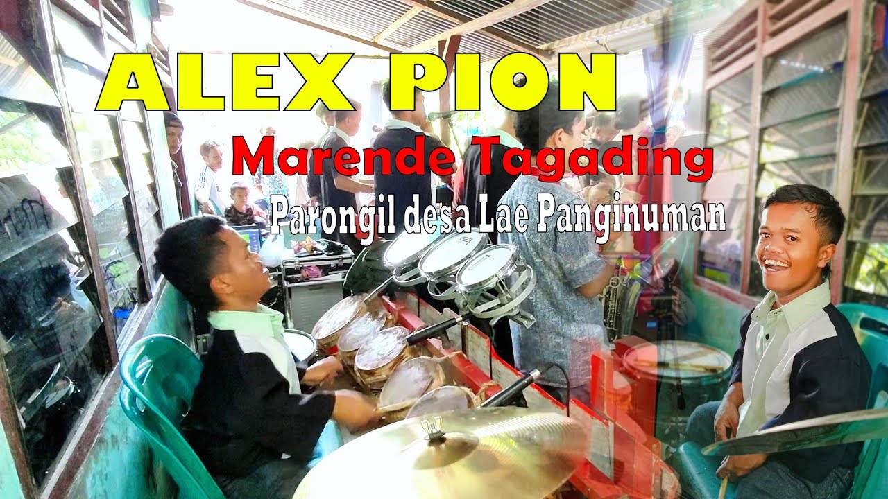 ALEX PION BERULAH LAGI || Parongil Desa Lae Panginuman - HUTURRRRR