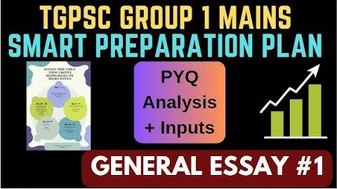 TGPSC Group 1 Mains Preparation Plan - General Essay #1 | How to crack #tspsc #group 1 mains?TGPSC