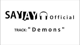 Sayjay - Demons Original Track