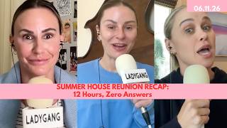 SUMMER HOUSE REUNION RECAP: 12 Hours, Zero Answers