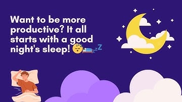 Unlocking Peak Productivity: The Essential Role of Quality Sleep