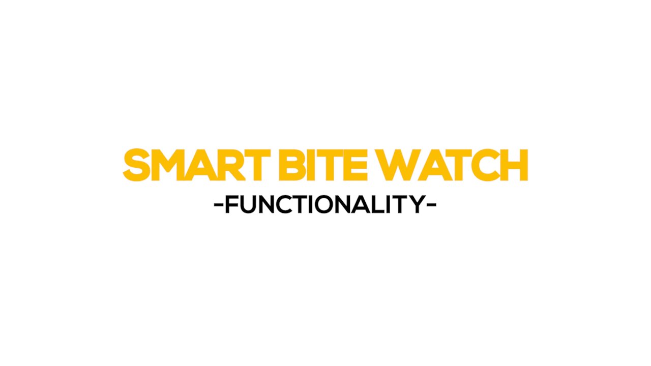 Video tutorial | Smart Bite Watch | Functionality