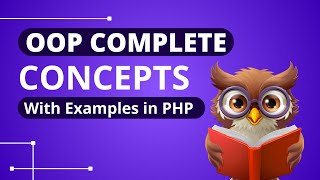 OOP Complete Concepts in PHP with Example | PHP Tutorial