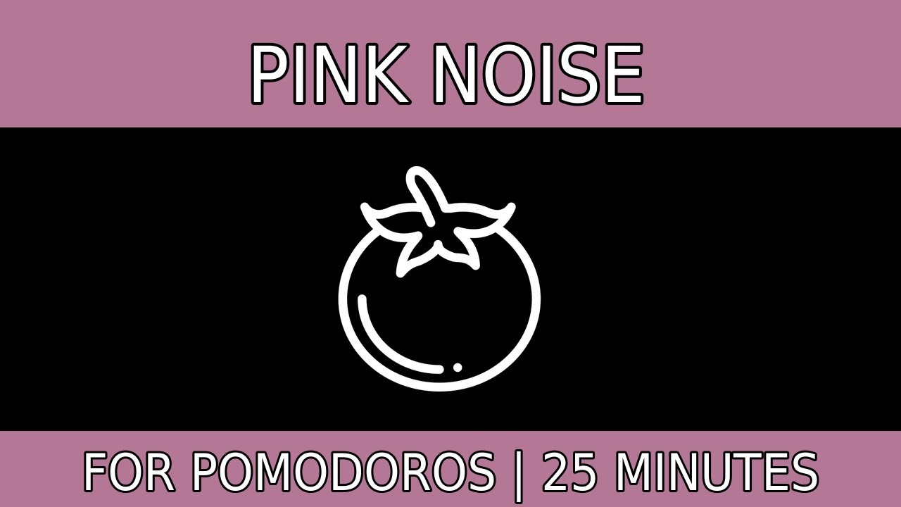 Pink Noise for Pomodoros