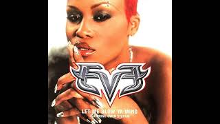 Eve - Let Me Blow Ya Mind (feat. Gwen Stefani) [Explicit]