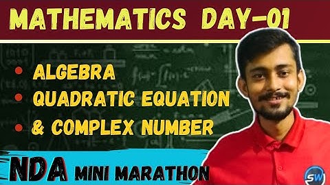 NDA 2 2023 Maths|| Complex Number & Quadratic Equation||3 September||Algebra