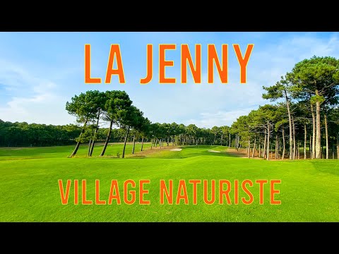 La Jenny Naturist Village [Gironde - France]