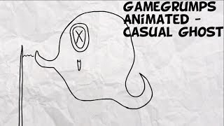 GameGrumps Animated! - Casual Ghost - By KingTheTurtle