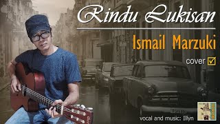 Rindu Lukisan - Ismail Marzuki | cover by Illyn | with lyrics