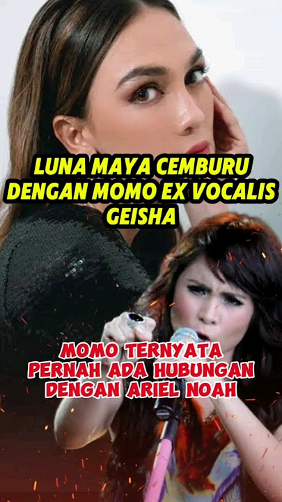 Momo Geisha & Luna Maya rebutan Ariel Noah? #artis #seleb #selebrita #selebritis #momo #lunamaya #fy