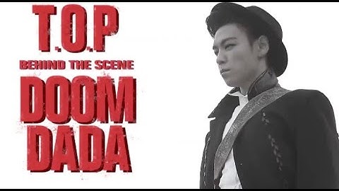 [ENG SUB][HD] Making of T.O.P - "DOOM DADA" MV/"DOOM DADA" MV Behind the Scenes