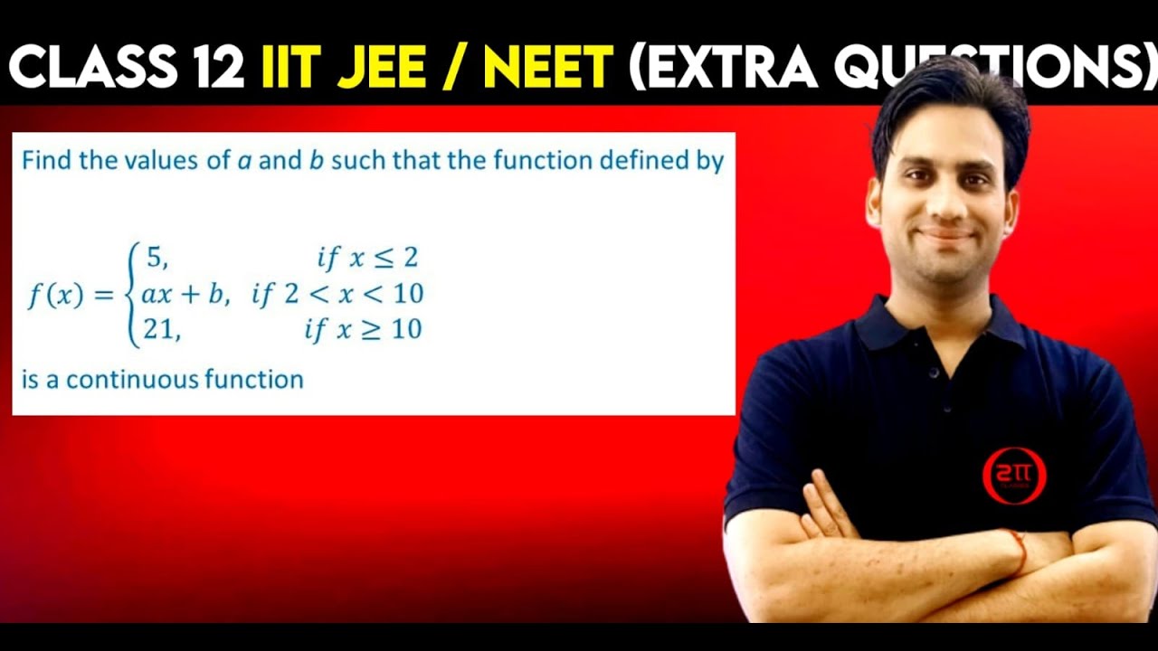 Find the values of a and b such that the function defined by f(x) = {5, if x is less than or equal