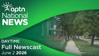 APTN National News: June 2, 2026