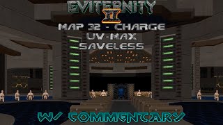 (Doom II) Eviternity 2: Map 32 - Charge (UV-Max) [w/ Commentary]