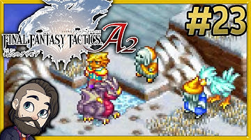 I Hate Chocobos! ▶ Final Fantasy Tactics A2 Gameplay 🔴 Part 23 - Let