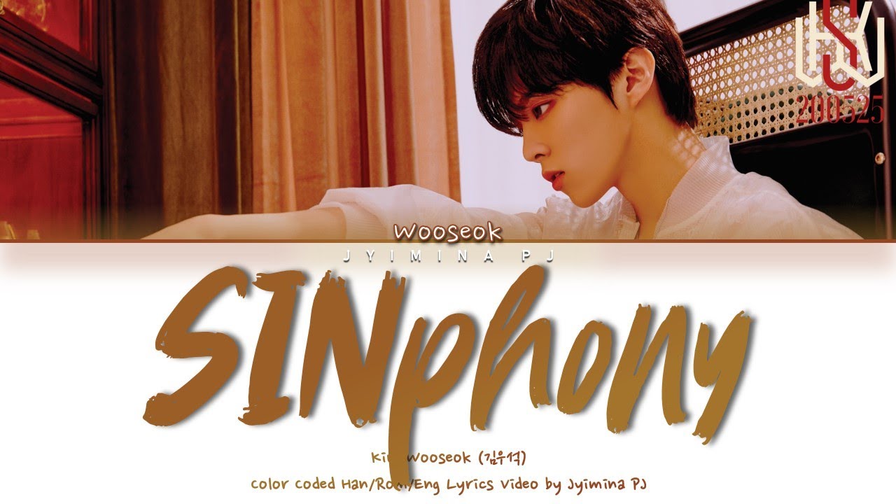 YouTube에서 Kim Wooseok (김우석) - 'SINphony' Lyrics (Color Coded_Han_Rom_Eng) 보기 YouTube에서 Kim Wooseok (김우석) - 'SINphony' Lyrics (Color Coded_Han_Rom_Eng) 보기