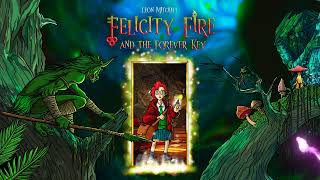 Felicity Fire and the Forever Key