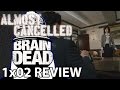 BrainDead Season 1 Episode 2 'Playing Politics...' Review