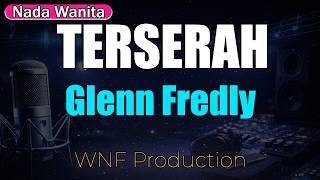 Glen Fredly - Terserah Karaoke Wanita | Female Version HD