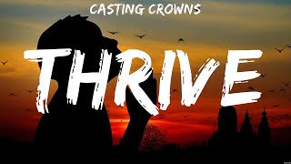 Casting Crowns - Thrive (Lyrics) Elevation Worship, for KING & COUNTRY, Hillsong Young & Free