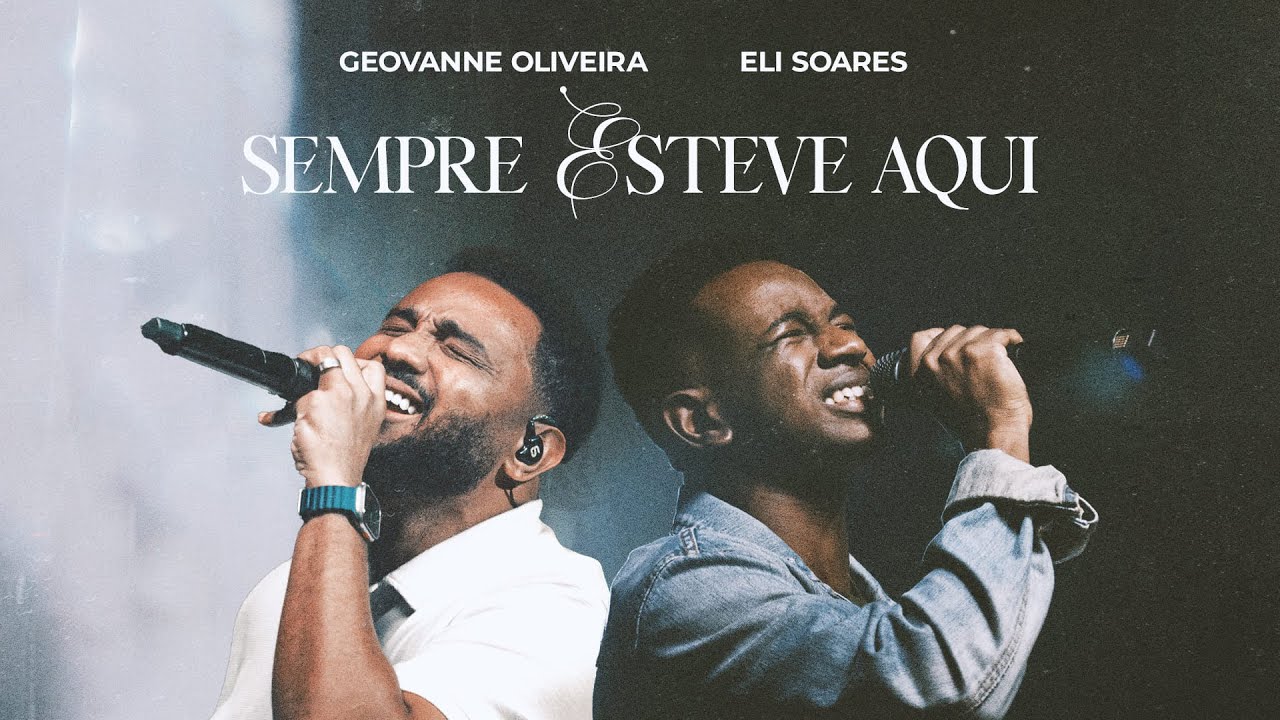 Geovanne Oliveira  e Eli Soares | Sempre Esteve Aqui