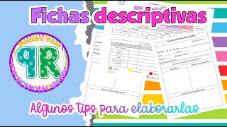 ¡Elaboremos nuestras fichas descriptivas! Algunos tips para hacerlas funcionales.