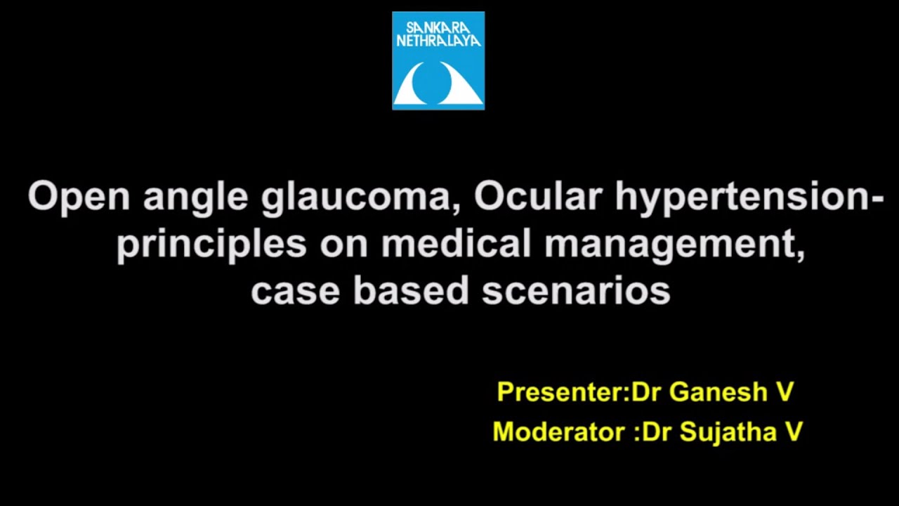 Open angle glaucoma, Ocular hypertension..., Dr Ganesh, 09 June, 2020