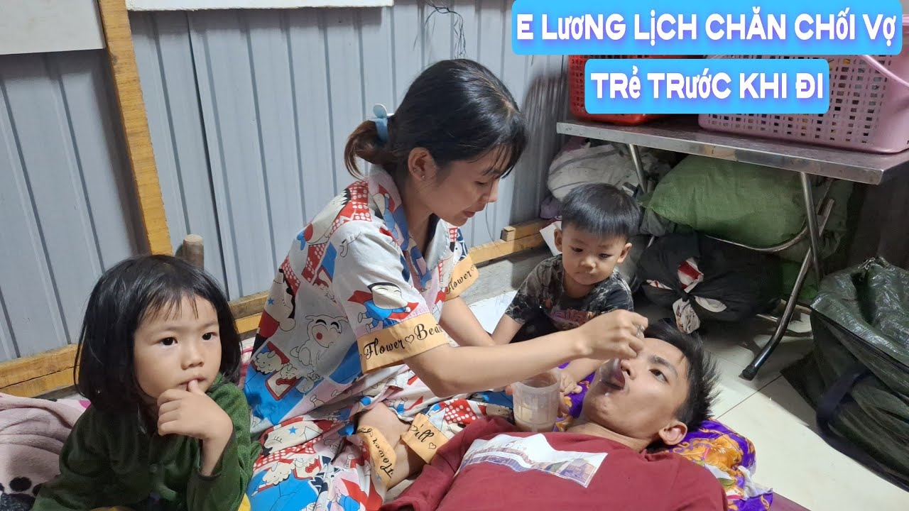E Lịch 26T hơi thở yếu ớt chăn chối trước khi ra đi  #toanlemientay 