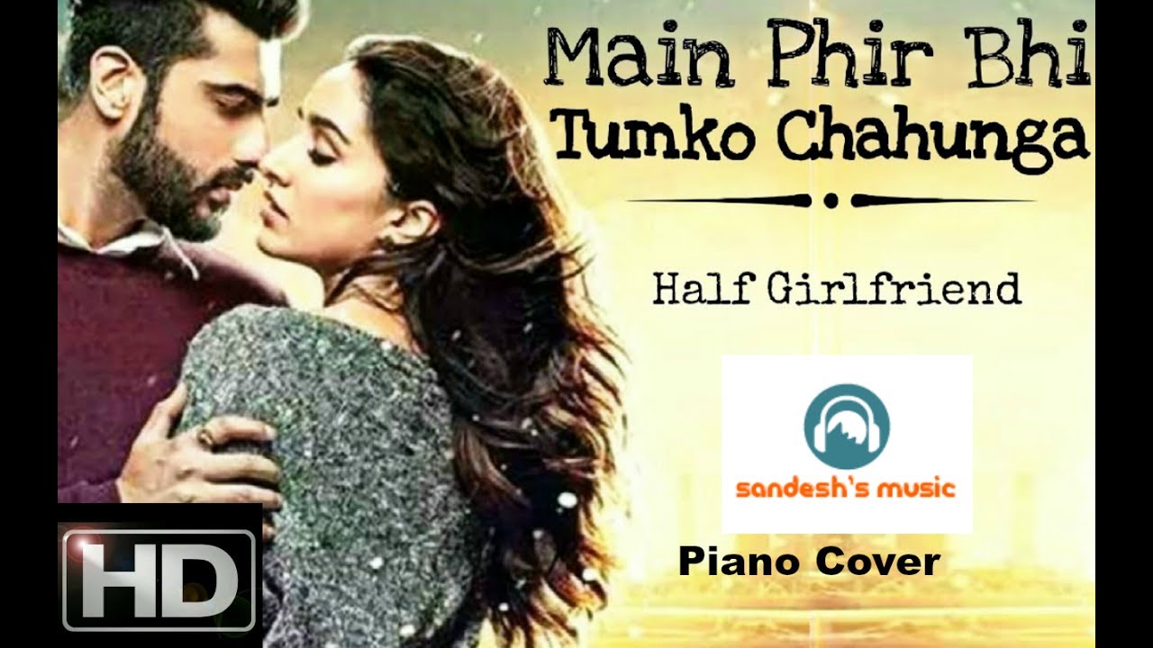 Main Phir Bhi Tumko Chhahunga Piano Cover FULL Song Arijit Singh main-phir-bhi-tumko-chhahunga-piano-cover-full-song-arijit-singh
