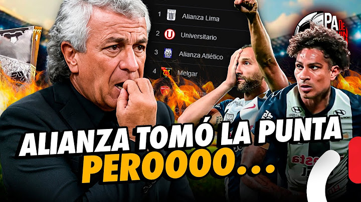 ¡ALIANZA TOMÓ LA PUNTA PEROOOO…! - PALABRA DE HINCHA