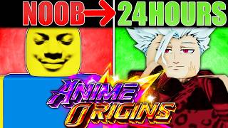 I Spent 24 Hours Going From A NOOB To PRO In Anime Origins