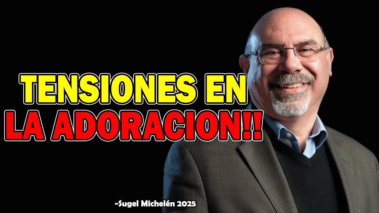 TENSIONES EN LA ADORACION!! Parte 1 + 2 - Ps. Sugel Michelen 2025
