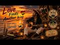 (( REGGAE - LOVE FINDS ANOTHER WAY )) Song lyrics created by Dan Robson !!!
