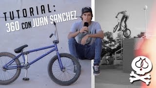 Tutorial: Como hacer 360 con Juan Sanchez - [ How to 360 a BMX bike with Juan Sanchez ]