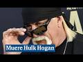 Muere A Los 71 Años Hulk Hogan Leyenda De La Lucha Libre Y Estrella De Pressing Catch Muere A Los 71 Años Hulk Hogan Leyenda De La Lucha Libre Y Estrella De Pressing Catch