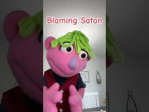 Blaming Satan