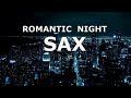 Saxophone Romantic Relaxation  Jazzy House Music / New Age /Jazz Studying Music