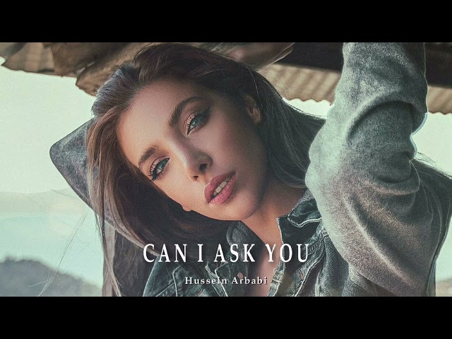 Hussein Arbabi - Can I Ask You