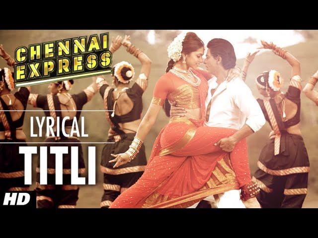 Titli Chennai Express Song With Lyrics | Shahrukh Khan, Deepika Padukone class=